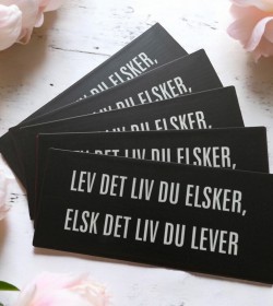 Sort skilt Lev det liv du...